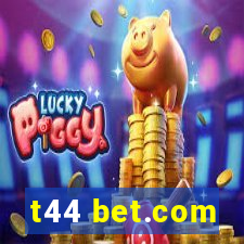 t44 bet.com